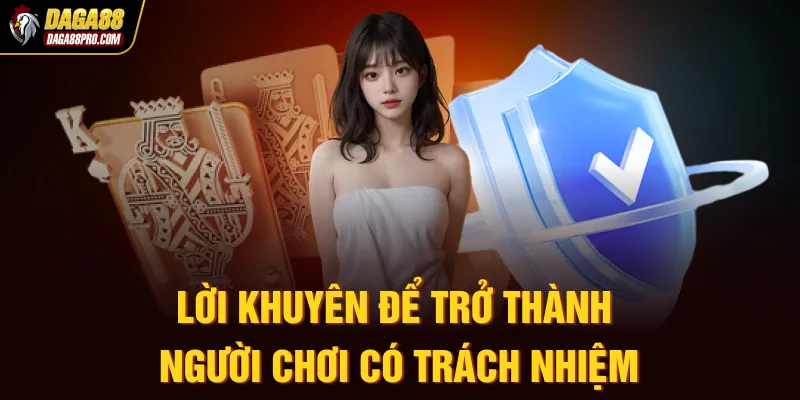 Lời khuyên để trở thành người chơi có trách nhiệm