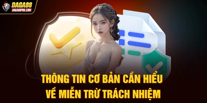 Thông tin cơ bản cần hiểu về miễn trừ trách nhiệm